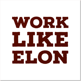 Work like Elon Posters and Art